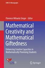 Mathematical Creativity and Mathematical Giftedness: Enhancing Creative Capacities in Mathematically Promising Students