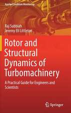 Rotor and Structural Dynamics of Turbomachinery: A Practical Guide for Engineers and Scientists