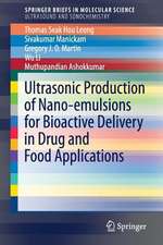 Ultrasonic Production of Nano-emulsions for Bioactive Delivery in Drug and Food Applications