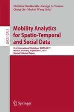 Mobility Analytics for Spatio-Temporal and Social Data: First International Workshop, MATES 2017, Munich, Germany, September 1, 2017, Revised Selected Papers