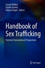 Handbook of Sex Trafficking: Feminist Transnational Perspectives