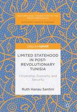 Limited Statehood in Post-Revolutionary Tunisia: Citizenship, Economy and Security