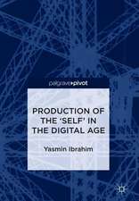 Production of the 'Self' in the Digital Age