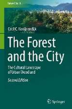 The Forest and the City: The Cultural Landscape of Urban Woodland