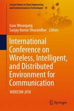 International Conference on Wireless, Intelligent, and Distributed Environment for Communication: WIDECOM 2018