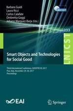 Smart Objects and Technologies for Social Good: Third International Conference, GOODTECHS 2017, Pisa, Italy, November 29-30, 2017, Proceedings