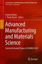 Advanced Manufacturing and Materials Science: Selected Extended Papers of ICAMMS 2018