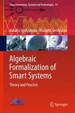 Algebraic Formalization of Smart Systems: Theory and Practice