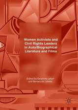 Women Activists and Civil Rights Leaders in Auto/Biographical Literature and Films