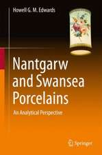 Nantgarw and Swansea Porcelains: An Analytical Perspective