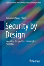 Security by Design: Innovative Perspectives on Complex Problems