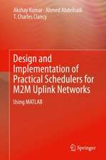 Design and Implementation of Practical Schedulers for M2M Uplink Networks: Using MATLAB