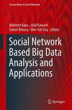 Social Network Based Big Data Analysis and Applications