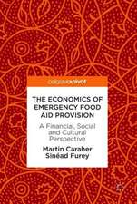 The Economics of Emergency Food Aid Provision: A Financial, Social and Cultural Perspective