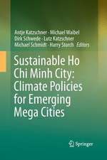 Sustainable Ho Chi Minh City: Climate Policies for Emerging Mega Cities