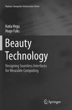 Beauty Technology: Designing Seamless Interfaces for Wearable Computing