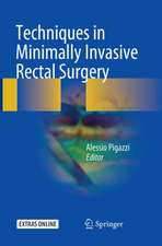 Techniques in Minimally Invasive Rectal Surgery