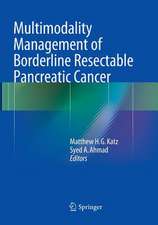 Multimodality Management of Borderline Resectable Pancreatic Cancer