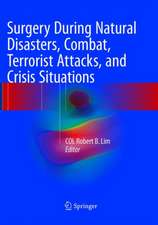 Surgery During Natural Disasters, Combat, Terrorist Attacks, and Crisis Situations