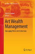 Art Wealth Management: Managing Private Art Collections