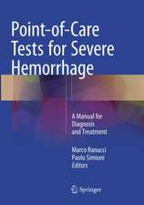 Point-of-Care Tests for Severe Hemorrhage: A Manual for Diagnosis and Treatment