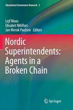 Nordic Superintendents: Agents in a Broken Chain