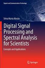 Digital Signal Processing and Spectral Analysis for Scientists: Concepts and Applications