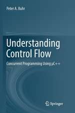 Understanding Control Flow: Concurrent Programming Using μC++