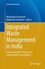 Integrated Waste Management in India: Status and Future Prospects for Environmental Sustainability