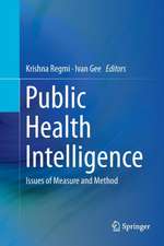 Public Health Intelligence: Issues of Measure and Method