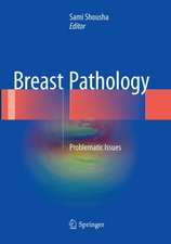 Breast Pathology: Problematic Issues