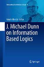 J. Michael Dunn on Information Based Logics