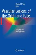 Vascular Lesions of the Orbit and Face: Imaging and Management