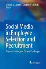 Social Media in Employee Selection and Recruitment: Theory, Practice, and Current Challenges