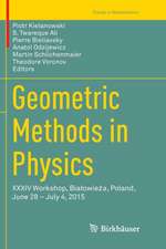 Geometric Methods in Physics: XXXIV Workshop, Białowieża, Poland, June 28 – July 4, 2015