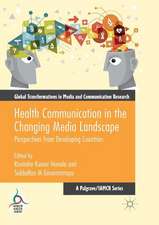 Health Communication in the Changing Media Landscape: Perspectives from Developing Countries