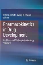 Pharmacokinetics in Drug Development: Problems and Challenges in Oncology, Volume 4