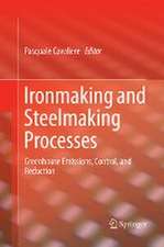 Ironmaking and Steelmaking Processes: Greenhouse Emissions, Control, and Reduction