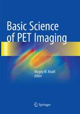 Basic Science of PET Imaging