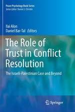 The Role of Trust in Conflict Resolution: The Israeli-Palestinian Case and Beyond