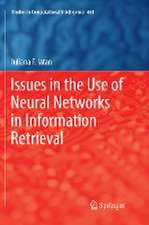 Issues in the Use of Neural Networks in Information Retrieval