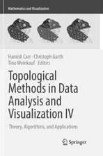 Topological Methods in Data Analysis and Visualization IV: Theory, Algorithms, and Applications