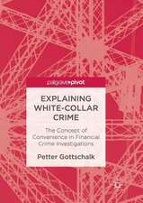 Explaining White-Collar Crime: The Concept of Convenience in Financial Crime Investigations
