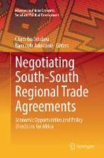 Negotiating South-South Regional Trade Agreements: Economic Opportunities and Policy Directions for Africa