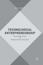 Technological Entrepreneurship: Technology-Driven vs Market-Driven Innovation