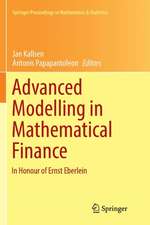 Advanced Modelling in Mathematical Finance: In Honour of Ernst Eberlein