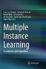 Multiple Instance Learning: Foundations and Algorithms