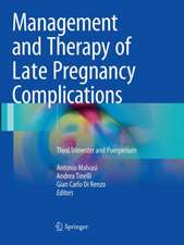 Management and Therapy of Late Pregnancy Complications: Third Trimester and Puerperium