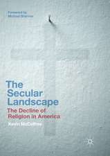 The Secular Landscape: The Decline of Religion in America