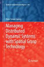 Managing Distributed Dynamic Systems with Spatial Grasp Technology